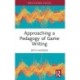 Approaching a Pedagogy of Game Writing