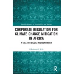 Corporate Regulation for Climate Change Mitigation in Africa: A Case for Dilute Interventionism