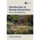 Introduction to Strong Interactions: Theory and Applications