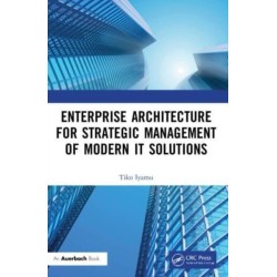 Enterprise Architecture for Strategic Management of Modern IT Solutions