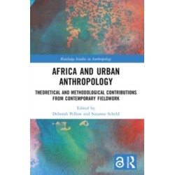Africa and Urban Anthropology: Theoretical and Methodological Contributions from Contemporary Fieldwork