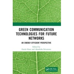 Green Communication Technologies for Future Networks: An Energy-Efficient Perspective
