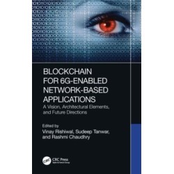 Blockchain for 6G-Enabled Network-Based Applications: A Vision, Architectural Elements, and Future Directions