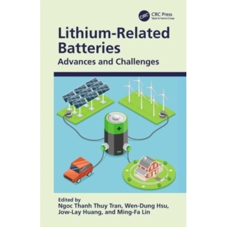 Lithium-Related Batteries: Advances and Challenges