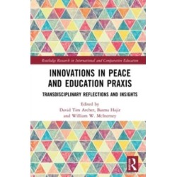 Innovations in Peace and Education Praxis: Transdisciplinary Reflections and Insights