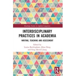 Interdisciplinary Practices in Academia: Writing, Teaching and Assessment