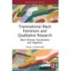 Transnational Black Feminism and Qualitative Research: Black Women, Racialization and Migration