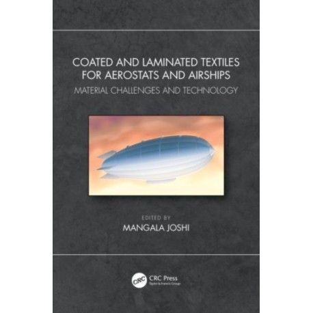Coated and Laminated Textiles for Aerostats and Airships: Material Challenges and Technology