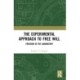 The Experimental Approach to Free Will: Freedom in the Laboratory