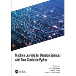 Machine Learning for Decision Sciences with Case Studies in Python