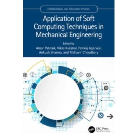 Application of Soft Computing Techniques in Mechanical Engineering