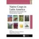 Native Crops in Latin America: Biochemical, Processing, and Nutraceutical Aspects
