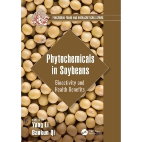 Phytochemicals in Soybeans: Bioactivity and Health Benefits