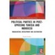 Political Parties in Post-Uprising Tunisia and Morocco: Organization, Development and Legitimation