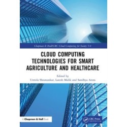 Cloud Computing Technologies for Smart Agriculture and Healthcare