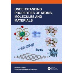 Understanding Properties of Atoms, Molecules and Materials