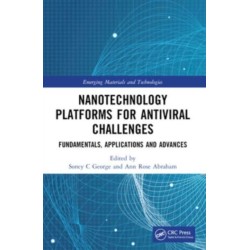 Nanotechnology Platforms for Antiviral Challenges: Fundamentals, Applications and Advances
