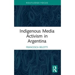 Indigenous Media Activism in Argentina