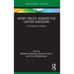 Sport Policy Across the United Kingdom: A Comparative Analysis