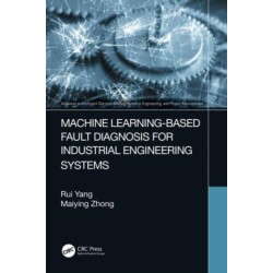 Machine Learning-Based Fault Diagnosis for Industrial Engineering Systems