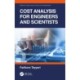 Cost Analysis for Engineers and Scientists