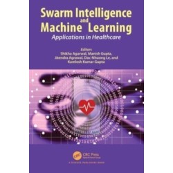 Swarm Intelligence and Machine Learning: Applications in Healthcare