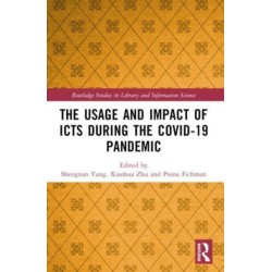 The Usage and Impact of ICTs during the Covid-19 Pandemic