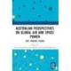 Australian Perspectives on Global Air and Space Power: Past, Present, Future