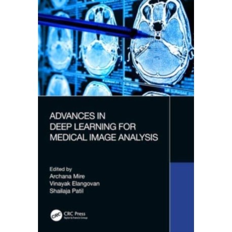 Advances in Deep Learning for Medical Image Analysis