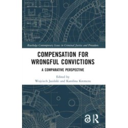 Compensation for Wrongful Convictions: A Comparative Perspective