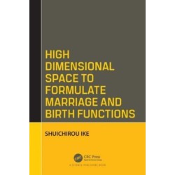 High Dimensional Space to Formulate Marriage and Birth Functions