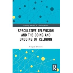 Speculative Television and the Doing and Undoing of Religion