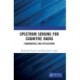 Spectrum Sensing for Cognitive Radio: Fundamentals and Applications