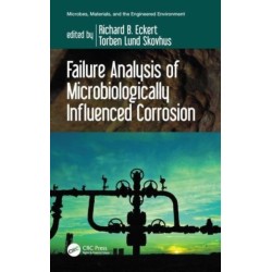 Failure Analysis of Microbiologically Influenced Corrosion