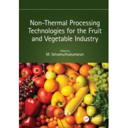 Non-Thermal Processing Technologies for the Fruit and Vegetable Industry