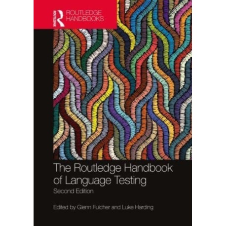The Routledge Handbook of Language Testing