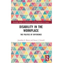 Disability in the Workplace: The Politics of Difference