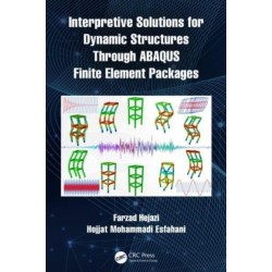 Interpretive Solutions for Dynamic Structures Through ABAQUS Finite Element Packages