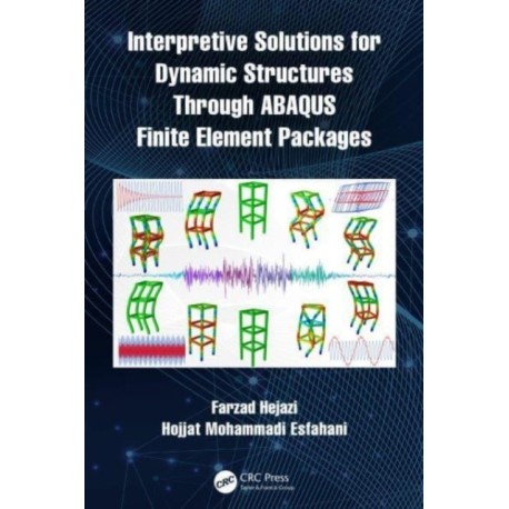 Interpretive Solutions for Dynamic Structures Through ABAQUS Finite Element Packages
