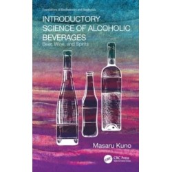Introductory Science of Alcoholic Beverages: Beer, Wine, and Spirits