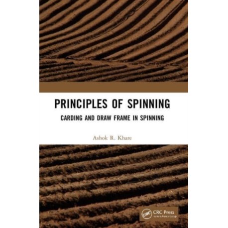 Principles of Spinning: Carding and Draw Frame in Spinning