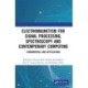 Electromagnetism for Signal Processing, Spectroscopy and Contemporary Computing: Fundamentals and Applications