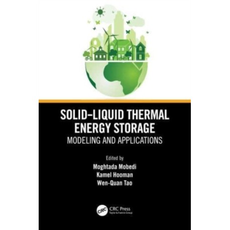 Solid-Liquid Thermal Energy Storage: Modeling and Applications
