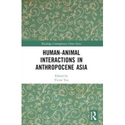 Human-Animal Interactions in Anthropocene Asia