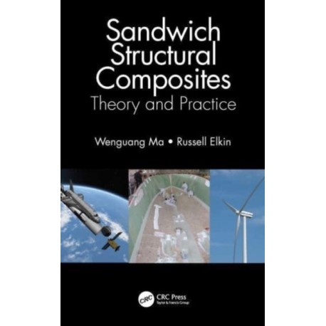 Sandwich Structural Composites: Theory and Practice