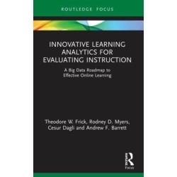 Innovative Learning Analytics for Evaluating Instruction: A Big Data Roadmap to Effective Online Learning
