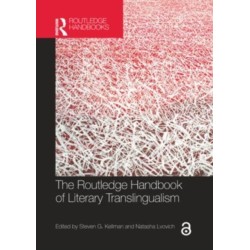 The Routledge Handbook of Literary Translingualism