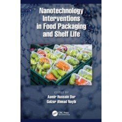 Nanotechnology Interventions in Food Packaging and Shelf Life