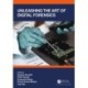 Unleashing the Art of Digital Forensics