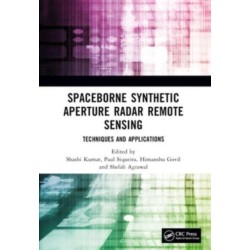 Spaceborne Synthetic Aperture Radar Remote Sensing: Techniques and Applications
